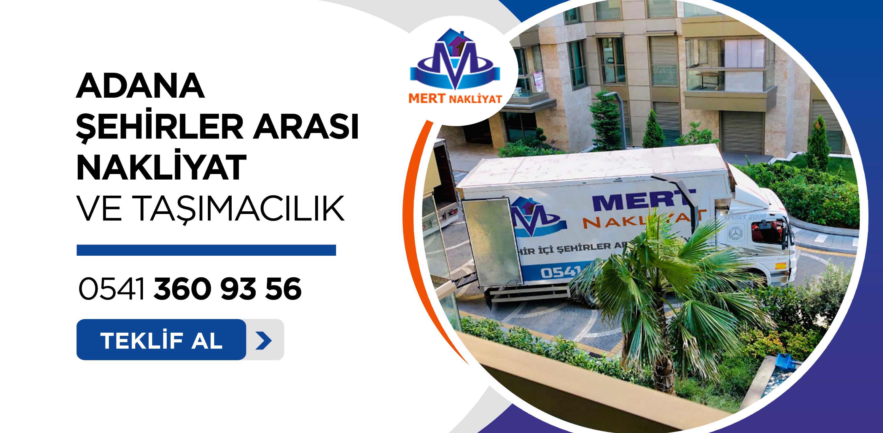 Adana Şehirler Arası Evden Eve Nakliyat ve Taşımacılık - Mert Nakliyat