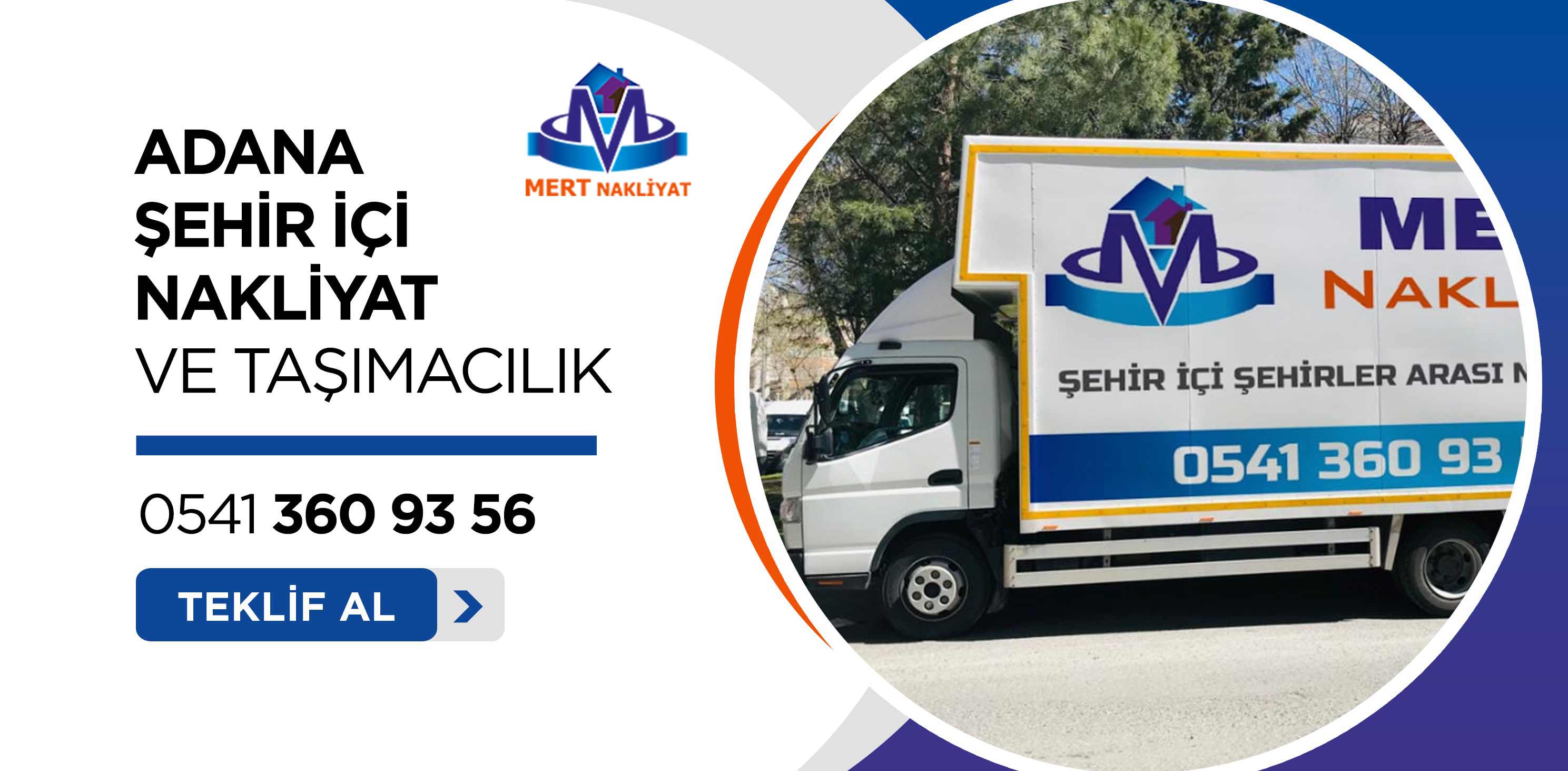 Adana Şehir İçi Evden Eve Nakliyat ve Taşımacılık - Mert Nakliyat