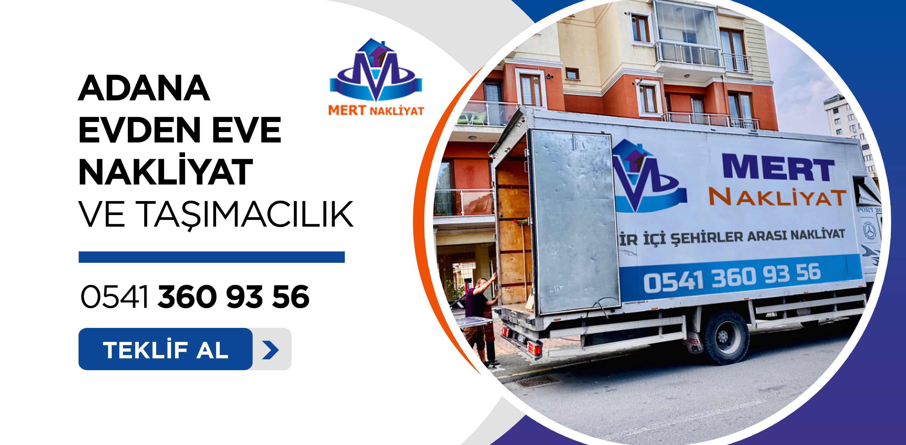 Adana Evden Eve Nakliyat ve Taşımacılık - Mert Nakliyat